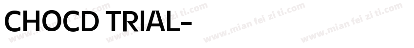 CHOCD TRIAL字体转换